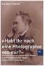 Habt ihr noch eine Photographie von mir?