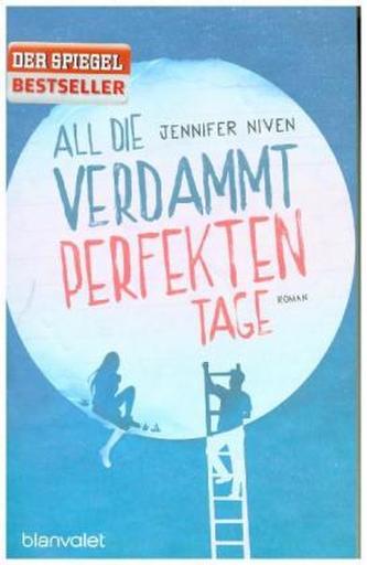 All die verdammt perfekten Tage