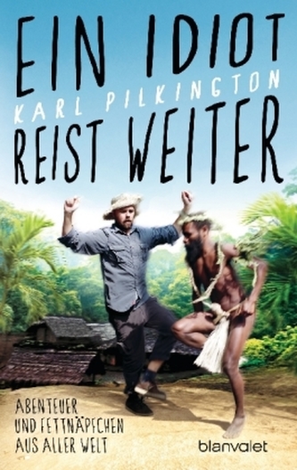 Ein Idiot reist weiter Ein Idiot reist weiter