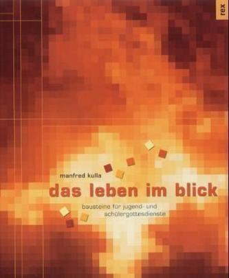 Das Leben im Blick