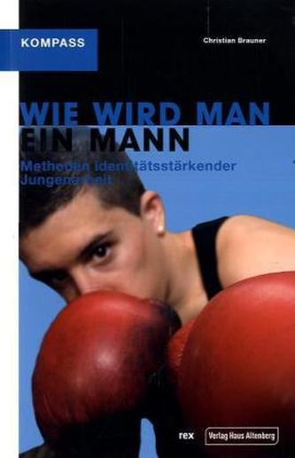 Wie wird man ein Mann