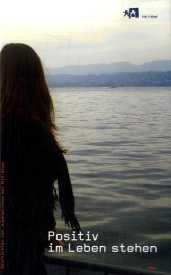 Positiv im Leben stehen