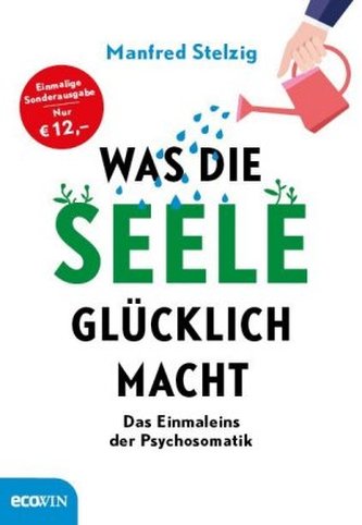 Was die Seele glücklich macht Was die Seele glücklich macht