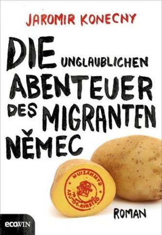 Die unglaublichen Abenteuer des Migranten Nemec Die unglaublichen Abenteuer des Migranten Nemec