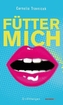 Fütter mich