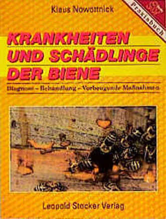 Krankheiten und Schädlinge der Biene Krankheiten und Schädlinge der Biene