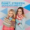 Punkt, Streifen, Zickzack und Co.