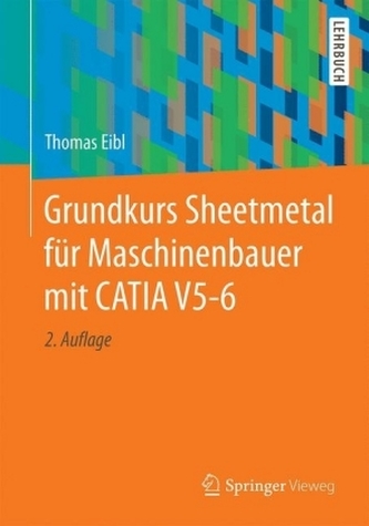 Grundkurs Sheetmetal für Maschinenbauer mit CATIA V5-6