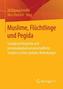 Muslime, Flüchtlinge und Pegida