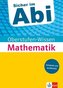 Sicher im Abi Oberstufen-Wissen Mathematik