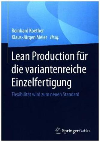 Lean Production für die variantenreiche Einzelfertigung