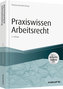 Praxiswissen Arbeitsrecht
