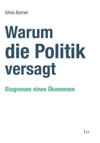 Warum die Politik versagt