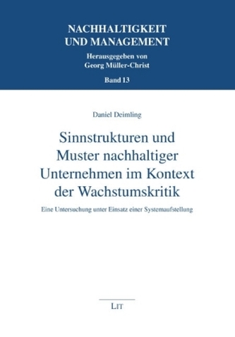 Sinnstrukturen und Muster nachhaltiger Unternehmen im Kontext der Wachstumskritik