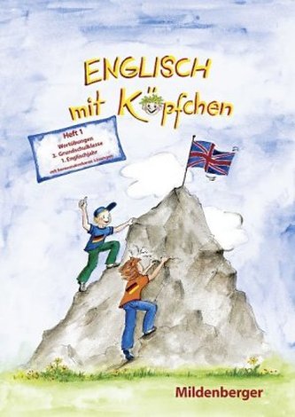 Englisch mit Köpfchen, 3. Grundschulklasse. H.1 Englisch mit Köpfchen, 3. Grundschulklasse. H.1