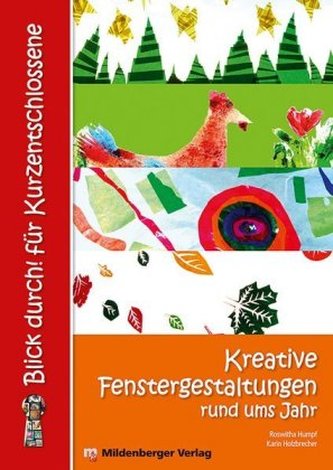 Kreative Fenstergestaltungen rund ums Jahr Kreative Fenstergestaltungen rund ums Jahr