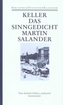 Sieben Legenden; Das Sinngedicht; Martin Salander