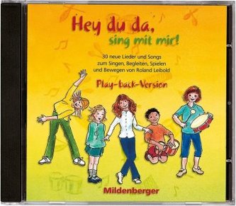 Hey du da - sing mit mir!, 1 Audio-CD (Play-back-Version) Hey du da - sing mit mir!, 1 Audio-CD (Play-back-Version)
