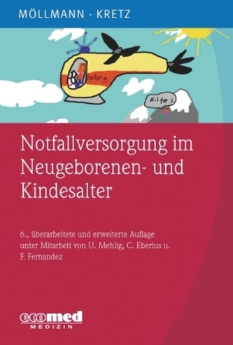 Notfallversorgung im Neugeborenen- und Kindesalter Notfallversorgung im Neugeborenen- und Kindesalter