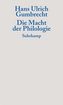 Die Macht der Philologie