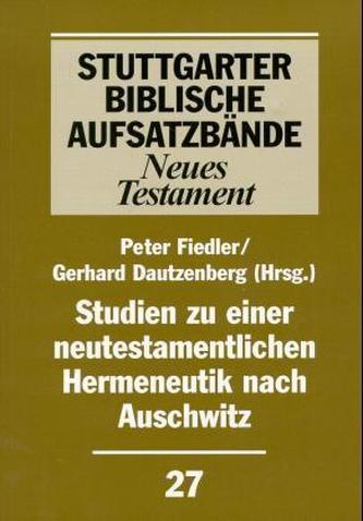 Studien zu einer neutestamentlichen Hermeneutik nach Auschwitz