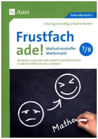 Frustfach ade - Motivationskoffer Mathematik 7/8