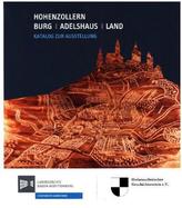 Hohenzollern - Burg, Adelshaus, Land