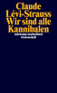 Wir sind alle Kannibalen