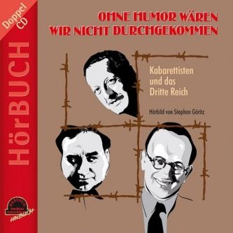 Ohne Humor wären wir nicht durchgekommen, 2 Audio-CDs