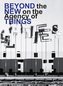 Hella Jongerius / Louise Schouwenberg. Beyond the New on the Agency of Things