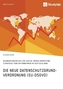 Die neue Datenschutzgrundverordnung (EU-DSGVO). Auswirkungen auf die Social Media Marketing Strategie von Unternehmen in Deutsch