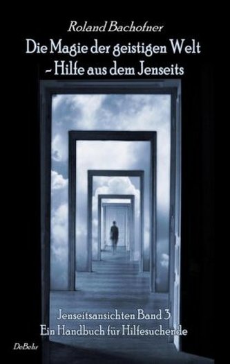 Jenseitsansichten - Die Magie der geistigen Welt