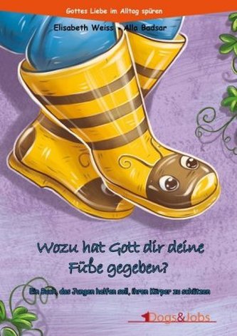 Wozu hat Gott dir deine Füße gegeben? Wozu hat Gott dir deine Füße gegeben?