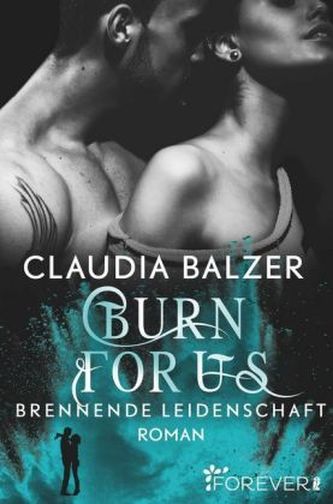 Burn for Us - Brennende Leidenschaft