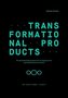 Transformational Products