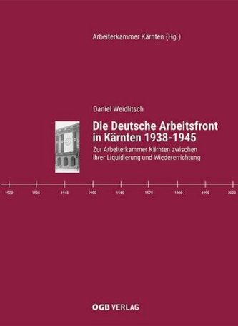 Die Deutsche Arbeitsfront in Kärnten 1938-1945