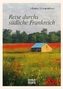 Reise durchs südliche Frankreich