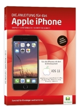 Die.Anleitung für das iPhone mit iOS 11