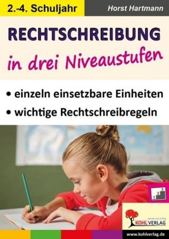 Rechtschreibung in drei Niveaustufen, 2.-4. Schuljahr Rechtschreibung in drei Niveaustufen, 2.-4. Schuljahr