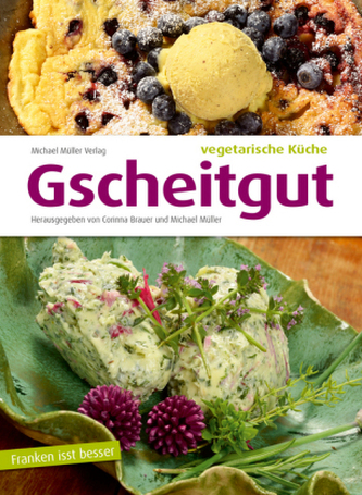 Gscheitgut - vegetarische Küche Gscheitgut - vegetarische Küche