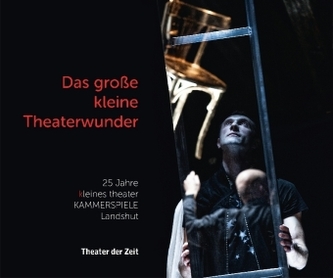 Das große kleine Theaterwunder