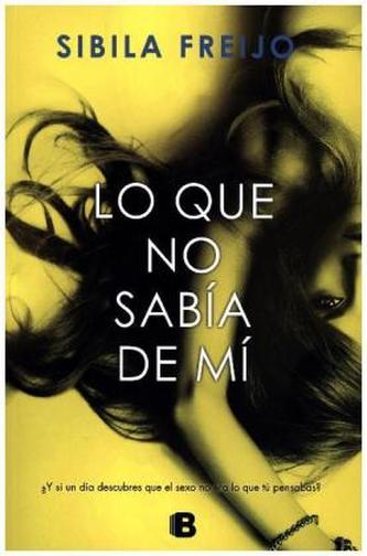 Lo que no sabía de mí