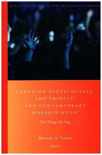 Canadian Pentecostals, the Trinity, and Contemporary Worship Music