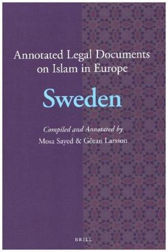 Annotated Legal Documents on Islam in Europe: Sweden Annotated Legal Documents on Islam in Europe: Sweden