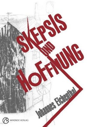 Skepsis und Hoffnung Skepsis und Hoffnung
