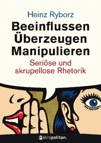 Beeinflussen, Überzeugen, Manipulieren