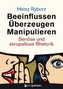 Beeinflussen, Überzeugen, Manipulieren