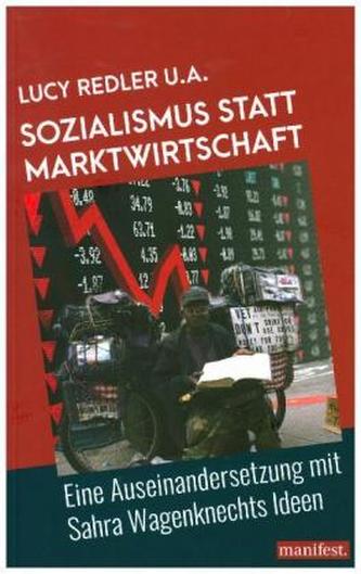 Sozialismus statt Marktwirtschaft Sozialismus statt Marktwirtschaft