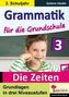 Grammatik für die Grundschule - Die Zeiten / Klasse 3