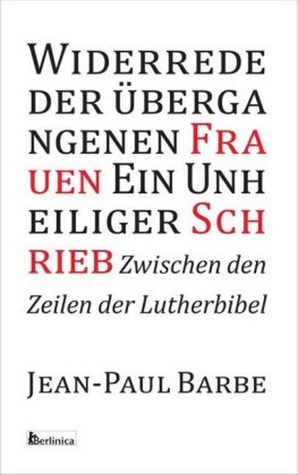 Widerrede der übergangenen Frauen - Ein Unheiliger Schrieb